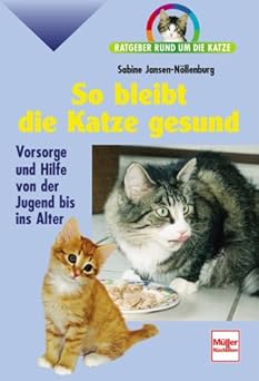 So bleibt die Katze gesund. Ratgeber rund um die Katze.
