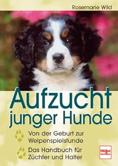 Aufzucht junger Hunde
