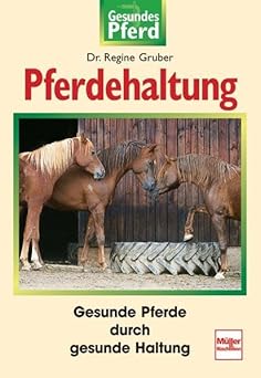 Pferdehaltung. Gesundes Pferd