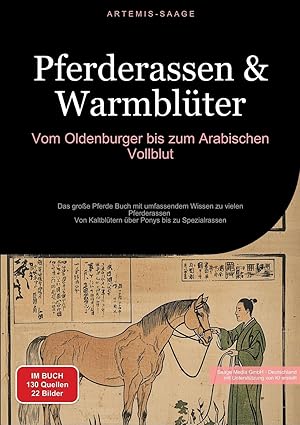 Pferderassen & Warmblüter: Vom Oldenburger bis zum Arabischen Vollblut: Das große Pferde Buch mit um