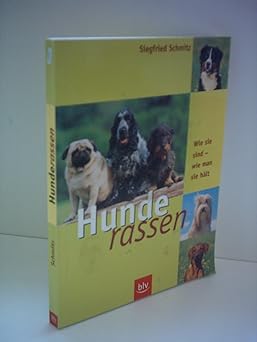 Hunderassen. Wie sie sind - wie man sie hält