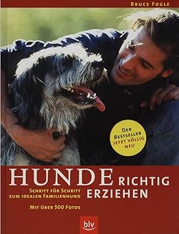 Hunde richtig erziehen. Schritt für Schritt zum idealen Familienhund