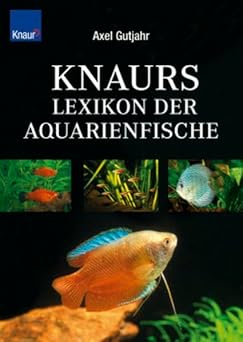 Knaurs Lexikon der Aquarienfische