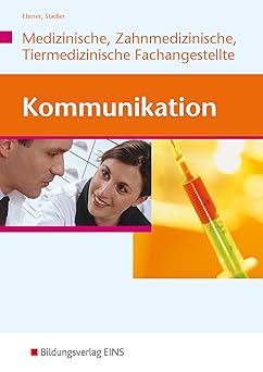 Kommunikationstraining für Mitarbeiter in Arzt-, Zahnarzt- und Tierarztpraxis. Lehr- und Fachbuch.