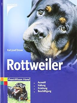 Rottweiler. Auswahl. Haltung. Erziehung. Beschäftigung