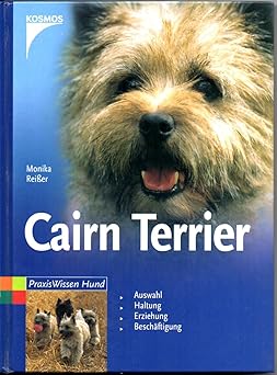 Cairn Terrier. Auswahl, Haltung, Erziehung, Beschäftigung