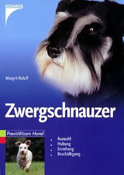 Zwergschnauzer. Auswahl, Haltung, Erziehung, Beschäftigung