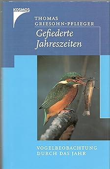 Gefiederte Jahreszeiten. Vogelbeobachtung durch das Jahr