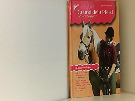 Du und dein Pferd. So lernst du reiten