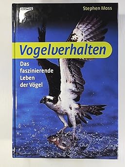 Vogelverhalten. Das faszinierende Leben der Vögel