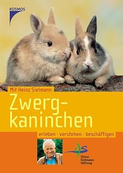 Zwergkaninchen. Erleben, verstehen, beschäftigen