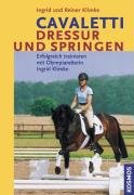 Cavaletti Dressur und Springen. Erfolgreich trainieren mit Olympiareiterin Ingrid Klimke