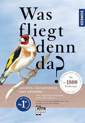Was fliegt denn da? Das Original: Alle Vogelarten Europas sicher bestimmenx