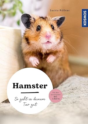 Hamster: So geht es deinem Tier gut – auswählen – pflegen - verstehen – 