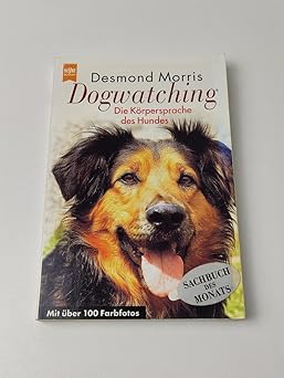 Dogwatching. Die Körpersprache des Hundes.