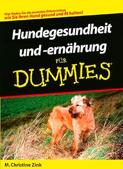 Hundegesundheit und -ernährung für Dummies