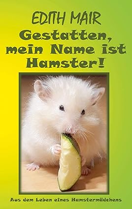 Gestatten, mein Name ist Hamster!