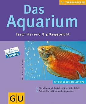 Das Aquarium faszinierend und pflegeleicht