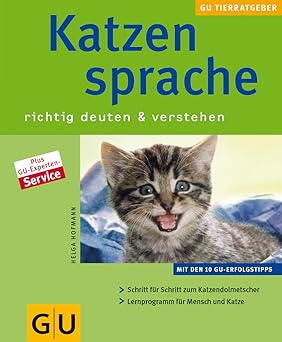 Katzensprache. Richtig deuten und verstehen.