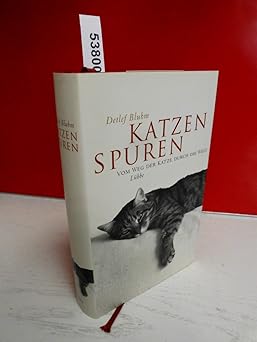 Katzenspuren. Vom Weg der Katze durch die Welt