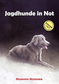 Jagdhunde in Not. Ein Plädoyer für Jagdhunde