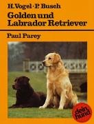 Golden und Labrador Retriever. Praktische Ratschläge für Haltung, Pflege und Erziehung