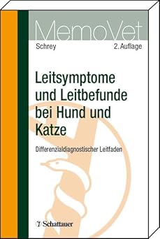 Leitsymptome und Leitbefunde bei Hund und Katze. Differenzialdiagnostischer Leitfaden