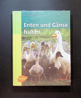 Enten und Gänse halten