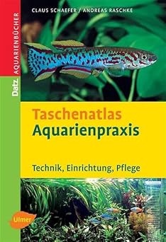 Taschenatlas Aquarientechnik. Technik, Einrichtung, Pflege