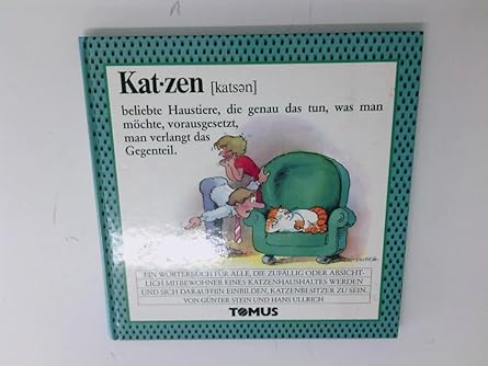 Katzen. Ein fröhliches Wörterbuch. Für alle, die sich einbilden, Katzenbesitzer zu sein