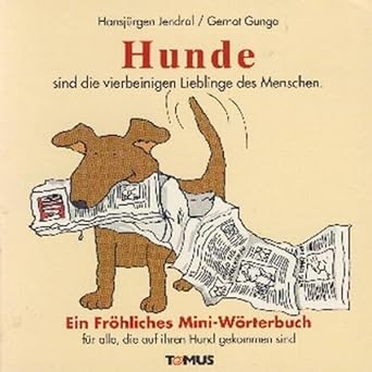 Hunde. Ein fröhliches Mini - Wörterbuch
