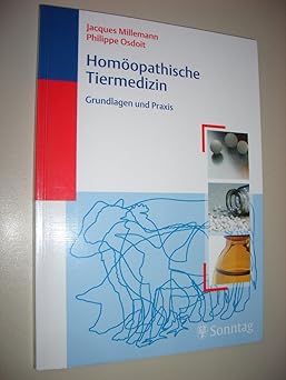 Homöopathische Tiermedizin. Praxis und Grundlagen
