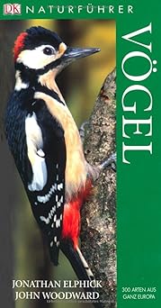 Naturführer Vögel. 300 Arten aus ganz Europa