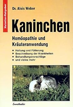 Kaninchen. Homöopathie und Kräuteranwendung