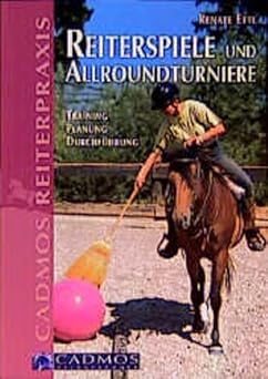 Reiterspiele und Allroundturniere. Training, Planung, Durchführung