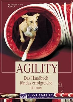 Agility. Das Handbuch für das erfolgreiche Turnier