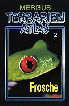 Terrarien Atlas 2. Frösche