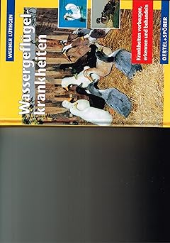Wassergeflügelkrankheiten. Krankheiten vorbeugen, erkennen, behandeln