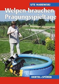 Welpen brauchen Prägungsspieltage. Als Geschwisterersatz und zur behutsamen Frühsterziehung