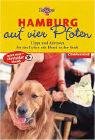 Hamburg auf vier Pfoten. Tipps und Adressen für das Leben mit Hund in der Stadt