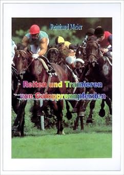 Reiten und Trainieren von Galopprennpferden (Book on Demand)