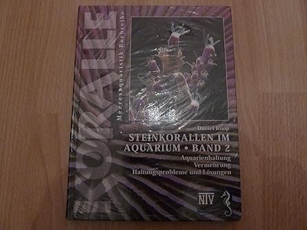 Steinkorallen im Aquarium - Band 2