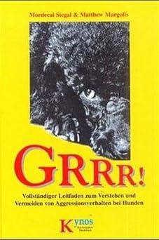 Grrr! Vollständiger Leitfaden zum Verstehen und Vermeiden von Aggressionsverhalten bei Hunden
