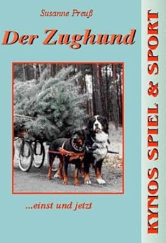 Der Zughund - einst und jetzt