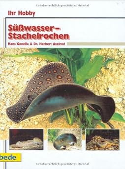 Ihr Hobby, Süßwasser-Stachelrochen