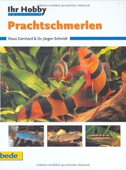 Ihr Hobby, Prachtschmerlen