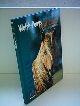 Welsh-Ponys und Cobs "Englands königliche Ponys"