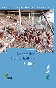 Artgerechte Hühnerhaltung - Stallbau