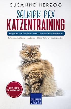 Selkirk Rex Katzentraining - Ratgeber zum Trainieren einer Katze der Selkirk Rex Rasse: Katzenbeschä