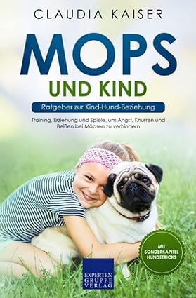 Mops und Kind - Ratgeber zur Kind-Hund-Beziehung